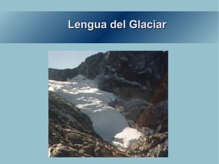 Lengua del Glaciar 