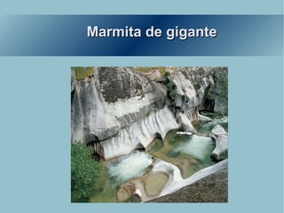 Marmita de gigante 