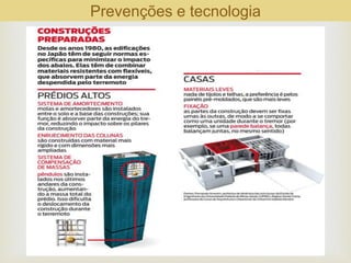 
Prevenções e tecnologia
 