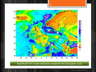 Nuno Correia 2011/12
48
EuCRUST-07: A new reference model for the European crust
 