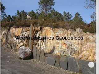ACONTECIMENTOS GEOLÓGICOS
 