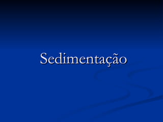 Sedimentação 