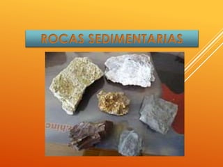 CIENCAS DEL AMBIENTE
INGENIERIA SANITARIA
ISIDRO PEÑA GERSON
ROCAS SEDIMENTARIAS
 