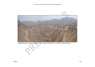 Primer Reporte de Zonas críticas por peligros geológicos en Lima Metropolitana
INGEMMET DGAR
Zona 20 Sector Las Américas (Ate-Santa Clara), viviendas asentadas sobre un relleno antrópico (desmonte).
 