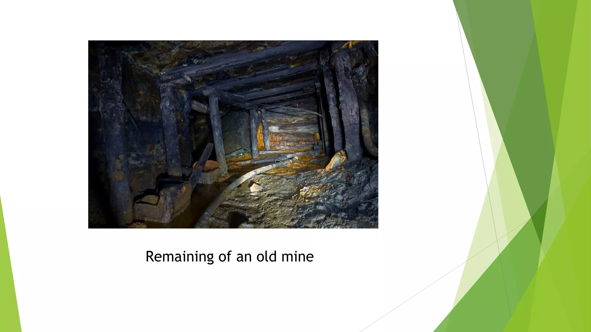 Remaining of an old mine
 