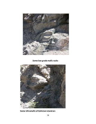 58
Some low grade mafic rocks
Some Ultramafic of Kohistanislandarc
 