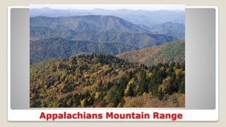 Appalachians Mountain Range
 