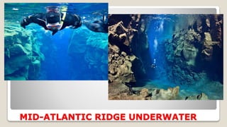 MID-ATLANTIC RIDGE UNDERWATER
 
