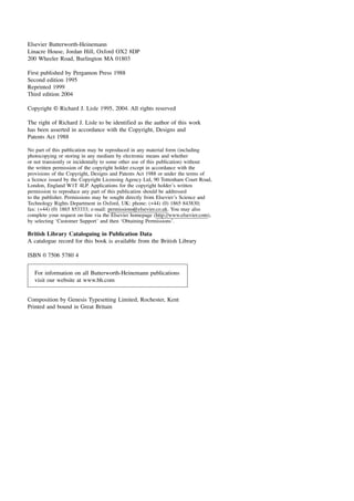 Elsevier Butterworth-Heinemann
Linacre House, Jordan Hill, Oxford OX2 8DP
200 Wheeler Road, Burlington MA 01803
First published by Pergamon Press 1988
Second edition 1995
Reprinted 1999
Third edition 2004
Copyright © Richard J. Lisle 1995, 2004. All rights reserved
The right of Richard J. Lisle to be identified as the author of this work
has been asserted in accordance with the Copyright, Designs and
Patents Act 1988
No part of this publication may be reproduced in any material form (including
photocopying or storing in any medium by electronic means and whether
or not transiently or incidentally to some other use of this publication) without
the written permission of the copyright holder except in accordance with the
provisions of the Copyright, Designs and Patents Act 1988 or under the terms of
a licence issued by the Copyright Licensing Agency Ltd, 90 Tottenham Court Road,
London, England W1T 4LP. Applications for the copyright holder’s written
permission to reproduce any part of this publication should be addressed
to the publisher. Permissions may be sought directly from Elsevier’s Science and
Technology Rights Department in Oxford, UK: phone: (+44) (0) 1865 843830;
fax: (+44) (0) 1865 853333; e-mail: permissions@elsevier.co.uk. You may also
complete your request on-line via the Elsevier homepage (http://www.elsevier.com),
by selecting ‘Customer Support’ and then ‘Obtaining Permissions’.
British Library Cataloguing in Publication Data
A catalogue record for this book is available from the British Library
ISBN 0 7506 5780 4
For information on all Butterworth-Heinemann publications
visit our website at www.bh.com
Composition by Genesis Typesetting Limited, Rochester, Kent
Printed and bound in Great Britain
 