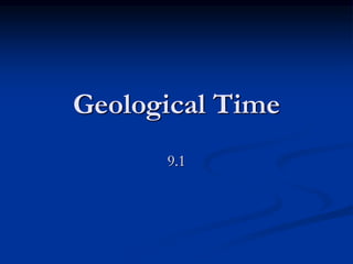 Geological Time
9.1
 