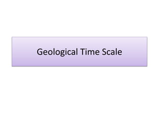 Geological Time Scale
 