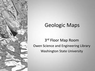 Geologic Maps
3rd Floor Map Room
Owen Science and Engineering Library
Washington State University

 
