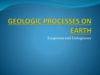 Exogenous and Endogenous
 