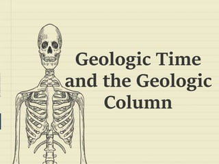 prezentr.com!
Geologic Time
and the Geologic
Column
 