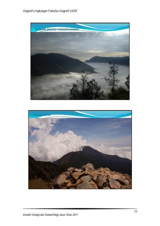 Geografi Lingkungan Fakultas Geografi UGM
15
Kondisi Geologi dan Geomorfologi Jawa Timur 2011
 