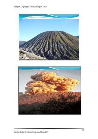 Geografi Lingkungan Fakultas Geografi UGM
17
Kondisi Geologi dan Geomorfologi Jawa Timur 2011
 