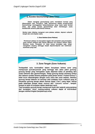 Geografi Lingkungan Fakultas Geografi UGM
4
Kondisi Geologi dan Geomorfologi Jawa Timur 2011
 