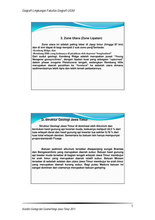 Geografi Lingkungan Fakultas Geografi UGM
5
Kondisi Geologi dan Geomorfologi Jawa Timur 2011
 