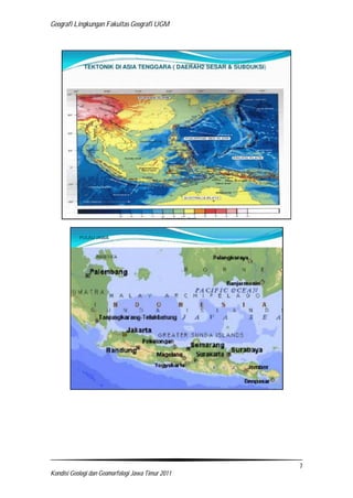 Geografi Lingkungan Fakultas Geografi UGM
7
Kondisi Geologi dan Geomorfologi Jawa Timur 2011
 