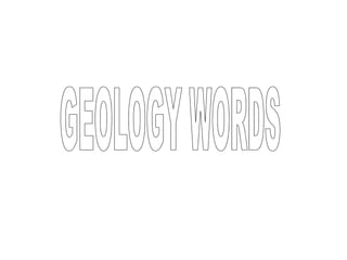 GEOLOGY WORDS 