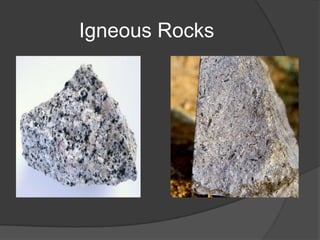 Igneous Rocks
 
