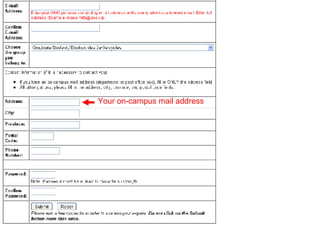 Your on-campus mail address 
