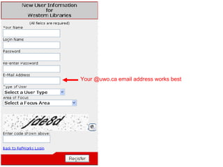Your @uwo.ca email address works best 