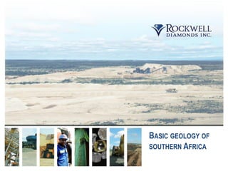 BASIC GEOLOGY OF
SOUTHERN AFRICA
 