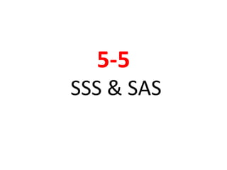 5-5 
SSS & SAS 
 