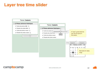 www.camptocamp.com
Layer tree time slider
17
 