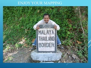 ENJOY YOUR MAPPING
 
