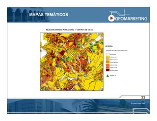 MAPAS TEMÁTICOS




                             33
                  En base mapa IMQ
 
