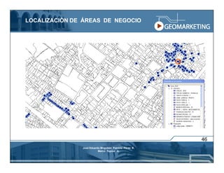 LOCALIZACIÓN DE ÁREAS DE NEGOCIO




                                                         46
               José Eduardo Mogollón Patricio Pérez R.
                          Marco Tupiza A.
 