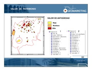 VALOR DE PATRIMONIO



                      VALOR DE ANTIGÜEDAD




                                 1              2
                             1              2




                                                     62
                                            En base mapa IMQ
 