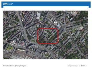 ||Geomatik und Planung @ TecDay Kirschgarten 25.3.2015www.geomatik.ethz.ch
 