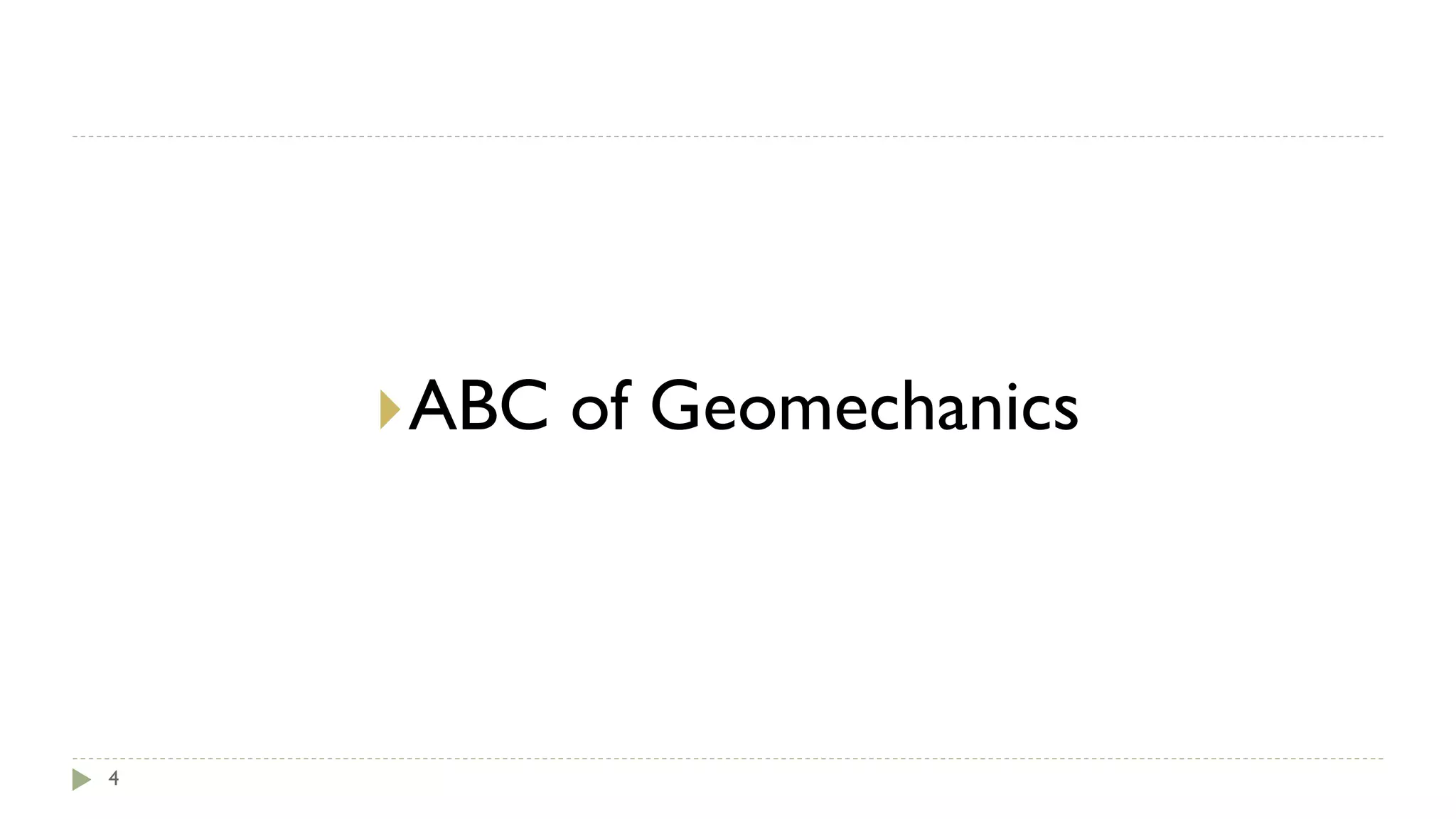 4
ABC of Geomechanics
 