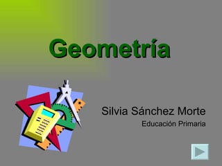 Geometría Silvia Sánchez Morte Educación Primaria 
