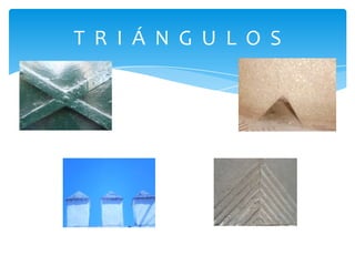 T R I Á N G U L O S
 