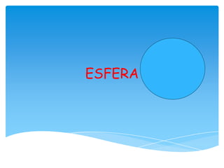 ESFERA
 