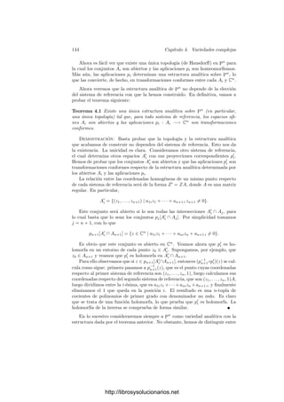 i=1
Ui un
cubrimiento de V por abiertos aﬁnes.
Sea ri : Ur
i −→ Ui una regularización de Ui, que existe por el teorema
anterior. Sea Vi la clausura proyectiva de Ur
i . Tomemos un abierto afı́n U0
contenido en todos los abiertos Ui, que no contenga puntos singulares de V y
tal que ri se restrinja a un isomorﬁsmo ri|Ui
0
: Ui
0 −→ U0.
La composición ri ◦ r−1
j restringida a Ui
0 se extiende a una aplicación birra-
cional φij : Ur
i −→ Vj. El teorema 3.54 nos da que φij es regular. Sea W =

i
Vi
y φi : Ur
i −→ W dada por
φi(P) = (φi1(P), . . . , φin(P)).
Deﬁnimos V r
=
 
