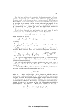 9.4. Cuerpos de constantes ﬁnitos 331
Con esto ya tenemos la convergencia de la serie, pues el trozo que falta es
una función entera. De todos modos vamos a desarrollarlo:
ζ1(s) =
1
q − 1
(2g−2)/f

n=0

grad A=fn
(qmA−fsn
− q−fsn
)
=
1
q − 1
(2g−2)/f

n=0

grad A=fn
qmA−fsn
−
h
q − 1
(2g−2)/f

n=0
q−fsn
= P(q−s
) −
h
q − 1
1 − q−(2g−2+f)s
1 − q−fs
,
donde P es un polinomio con coeﬁcientes en Q. Al sumar las dos partes se
cancela un término y queda
ζK(s) = P(q−s
) +
h
q − 1

q1−g+(2g−2+f)(1−s)
1 − qf(1−s)
−
1
1 − q−fs

(9.4)
Al operar obtenemos una expresión de la forma
ζK(s) =
L(q−s
)
(1 − q−fs)(1 − qf(1−s))
, (9.5)
donde L(x) es un polinomio con coeﬁcientes en Q. Notemos que (9.3) es también
de esta forma. El denominador del último término de (9.4) tiene ceros simples
en los puntos sr = −2rπi/(f log q), para r ∈ Z. Es claro entonces que
L(q−sr
) =
h(qf
− 1)
q − 1
.
Por lo tanto ζK(s) tiene polos simples en estos puntos. Cuando hayamos
probado que f = 1 tendremos que L(1) = h. Es fácil ver que todo esto vale
igualmente en el caso g = 0.
Productos de Euler Una vez probada la convergencia de la función dseta,
es fácil probar la fórmula de Euler:
ζK(s) =

p
1
1 − 1
N(p)s
, s  1, (9.6)
donde p recorre los divisores primos de K.
Para demostrar que f = 1 compararemos la función dseta de K con la de la
única extensión de constantes de K de grado n. Sea k1 la única extensión de k0
de grado n. Llamemos Kn = Kk1. Sea p un primo en K y P un divisor de p
en Kn. Entonces
f(P/p) = |(Kn)P : Kp| = |k1Kp : Kp|.
http://librosysolucionarios.net
 