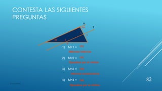 CONTESTA LAS SIGUIENTES
PREGUNTAS
115
1
2
3
4
32
1) M<1 =
2) M<2 =
3) M<3 =
4) M<4 =
s
t
Alternos Internos
Opuestos por el vértice
Internos consecutivos
Opuestos por el vértice
115
115
148
148 82
© copywriter
 