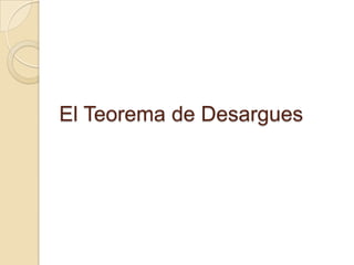 El Teorema de Desargues
 