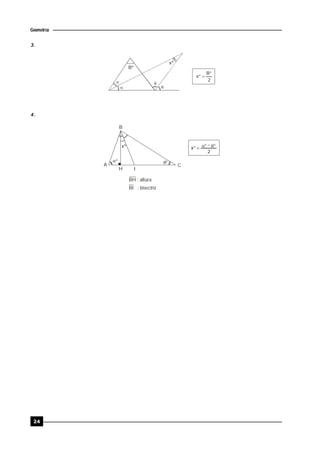 24
Geometría
3.

 

Bº
xº
2
B
x


4.
xº
A
B
C

H I
2
x


BH : altura
BI : bisectriz

 
 
 
 