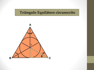 Triângulo Equilátero circunscrito

A

.
I

B

C

 