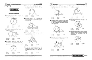 33 34COLEGIO DE CIENCIAS LORD KELVIN 5to Año Secundaria GEOMETRÍA 5to Año Secundaria
EJERCICIOS PROPUESTOS
01.Del gráfico adjunto, “T” es un punto de
tangencia. Calcular x.
O
3xº
2xº
T
a) 10 b) 15 c) 18
d) 20 e) 12
02.Del gráfico adjunto, P y T son puntos de
tangencia. Calcular x.
P
3x - 35m
x +10m
T
A
a) 22,5m b) 45m c) 20m
d) 25m e) 35m
03.Del gráfico adjunto el centro de la
circunferencia dista 6m de la cuerda AB .
¿Cuánto mide el radio de la circunferencia, si
AB = 16m?
O
A B
a) 9m b) 10m c) 15m
d) 11m e) 9,5m
04.Del gráfico adjunto M, N, Q y T son puntos
de tangencia. Calcular: AD. Si AB=7m,
BC=4m y CD=10m.
B N
T
Q
C
D
M
A
a) 11m b) 12m c) 13m
d) 14m e) 12,5m
05.Del gráfico adjunto P, Q y T son puntos de
tangencia. Calcular el perímetro del triangulo
rectángulo ABC.
B
P
A
C
Q
T
I 3m
18m
a) 21m b) 42m c) 39m
d) 24m e) 48m
06.Del gráfico adjunto M, N y Q son puntos de
tangencia. Calcular: x+y+z.
B
yº
M
C
zº
I
A
xº
N
Q
a) 45 b) 90 c) 160
d) 180 e) 100
07.Se tiene una circunferencia inscrita en un
triángulo ABC la cual es tangente a BC en
Q. Calcular BQ, si: AB = 8, BC = 7m y AC =
11m.
a) 6m b) 5m c) 4m
d) 3m e) 2m
08.Del gráfico adjunto M, P y Q son puntos de
tangencia. Calcular: BQ. Si: AB = 7, BC=9 y
AC = 12.
M
B
Q
C
P A
a) 5m b) 7m c) 2m
d) 3m e) 4m
09.Del gráfico adjunto M, N, Q y T son puntos
de tangencia. El perímetro del triángulo ABC
es 64m, el perímetro del triángulo ADE es
20m. Calcular: EC.
T
B
Q
C
M A
D
N
E
O
a) 13m b) 23m c) 33m
d) 14m e) 22m
10.Del gráfico adjunto P, Q y T son puntos de
tangencia. Calcular: c, si MC =DC.
B
T
A
C
Q
P
I
D
F
M
xº
a) 30 b) 60 c) 40
d) 45 e) 75
11.Del gráfico adjunto calcular: x, si: M, N y Q
son puntos de tangencia.
B
Q
A
C
M
N
100º
xº
100º
a) 40 b) 45 c) 50
d) 60 e) 37
12.Del gráfico adjunto AQ = 5m y HC = 2m.
Calcular: BC.
A
B
C
HO
C1
Q
a) 7m b) 6m c) 8m
d) 6,5m e) 7,5m
13.Del gráfico adjunto M, N y Q son puntos de
tangencia. Calcular el perímetro del triángulo
formado al unir los centros de las tres
circunferencias.
A
12m
C
M
B
Q
N
a) 12m b) 24m c) 36m
d) 27m e) 28m
S5GE32B “El nuevo símbolo de una buena educación....” S5GE32B “El nuevo símbolo de una buena educación...."
II
CIRCUNFERE
CIRCUNFERENCI
 