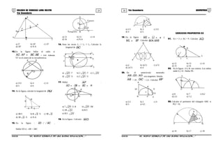 29 30COLEGIO DE CIENCIAS LORD KELVIN 5to Secundaria GEOMETRÍA
5to Secundaria
B
P
M
A
H
N
Q
C
a) 5º b) 10º c) 15º
d) 20º e) N.A
13.En la figura hallar el radio si
AC. AF + BC.BE = 144. Además
"O" es el centro de la circunferencia.
R
BA
C
FE
O
a) 3√2 b) 4 c) 12
d) 5 e) 6
14. En la figura, calcular la longitud de FM
R
R R
F
M
A
O B
a) 3R/5 b) R 5 /5 c) 3R 5
d) 3R 5 /5 e) N.A
15. En la figura : ED / / BC ,
Hallar ED si : AB = 2BC
Centro
O
F D
B
A
C
E
Tangente
a) 13 b) 15 c) 14
d) 16 e) N.A
16. Sean las rectas L1 // L2 // L3 Calcular la
longitud de BC
A
B
L
L
L
1
2
2
3
1
M
60
60
a) 21 /7 b) 2 21 /7 c) 2 21
d) 21 /3 e) 2 21 /3
17. Hallar AF .
AO = OB = BC = R
A
E
CB
F
D
O
a) 7 21 /3 .R b) 21 /3R
c) 2R 21 d) R/3
e) R/2 . 21
18. En la figura : Calcular : MO
A
O R
M
B
C
8
2
x
a) 2,5 b) 3 c) 3,5
d) 4 e) 5
19. En la figura : ME = LJ = a y
ML = EF . Calcular MA.MB
A BE
L
JF
M
a) a2
b) 3a2
/2 c) a2
/2
d) 2a2
/3 e) a2
20. En el semicírculo mostrado:
AB ,CD, AD son tangentes. Siendo
AB = 10 , DC = 2,5 . Calcular EF
B
A
10
E
F
D
C
2,5
x
a) 2,5 b) 2 c) 4
d) 5 e) 4,5
EJERCICIOS PROPUESTOS 02
01. Si r = 3 y AC = 9 . Calcular AQ
Q
B
T C
A
r
a) 12 b) 13 c) 14
d) 15 e) 16
02. En la figura : O y B. son centros. Los radios
mide 6 y 10 . Hallar PE.
A
E
O
P
B
a) 8 b) 7 c) 8,2
d) 2,5 e) 7,2
03. Calcular el perímetro del triángulo ABC si
PQ = 16.
B
A
OP Q
a) 16 b) 17 c) 18
S5GE33B “El nuevo símbolo de una buena educación....” S5GE33B “El nuevo símbolo de una buena educación...."
 