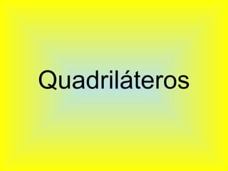 Quadriláteros
 