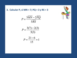 3.  Calcular P, si MN = 7; PQ = 3 y RS = 3 