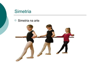 Simetria Simetria na arte 